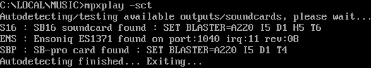 Mpxplay -sct finds
S16 (Sound Blaster 16), ENS (Ensoniq ES1371), and SBP (Sound Blaster
Pro)